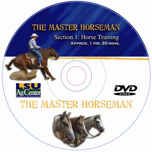 The Master Horseman. Section 1: Horse Training. Approx. 1 HR. 20 MINS. LSU AgCenter. Research, Extension, Teaching