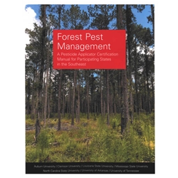 Forest Pest Management: A Pesticide Applicator Certification Manual for Participating States in the Southeast