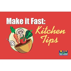 Make it Fast:  Kitchen Tips