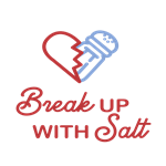 Break Up With Salt  (June 29, July 6, 13, & 20)