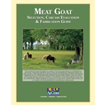 Meat Goat Selection, Carcass Evaluation & Fabrication Guide