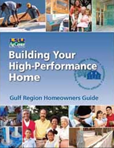 LSU AgCenter. Research, Extension, Teaching. Building Your High-Performance Home. Guld Region Homeowners Guide.