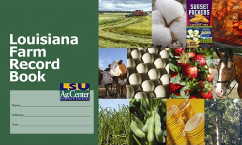 Louisiana Farm Record Book. LSU AgCenter. Research, Extension, Teaching