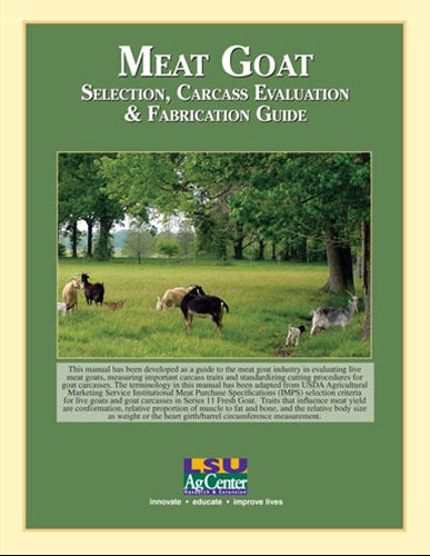 Meat Goat Selection, Carcass Evaluation and Fabrication Guide. LSU AgCenter. Research, Extension, Teaching