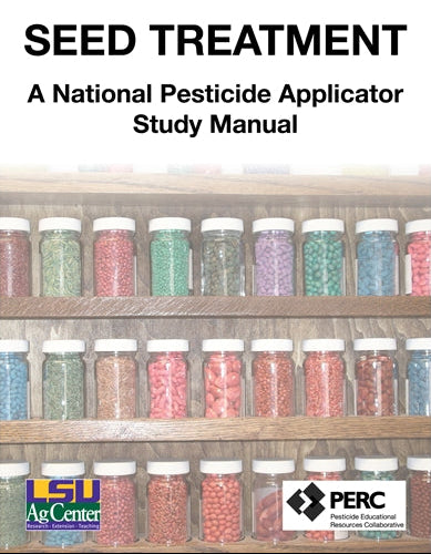 Book cover of 'Seed Treatment: A National Pesticide Applicator Study Manual' with jars on a shelf and LSU AgCenter and PERC logos.